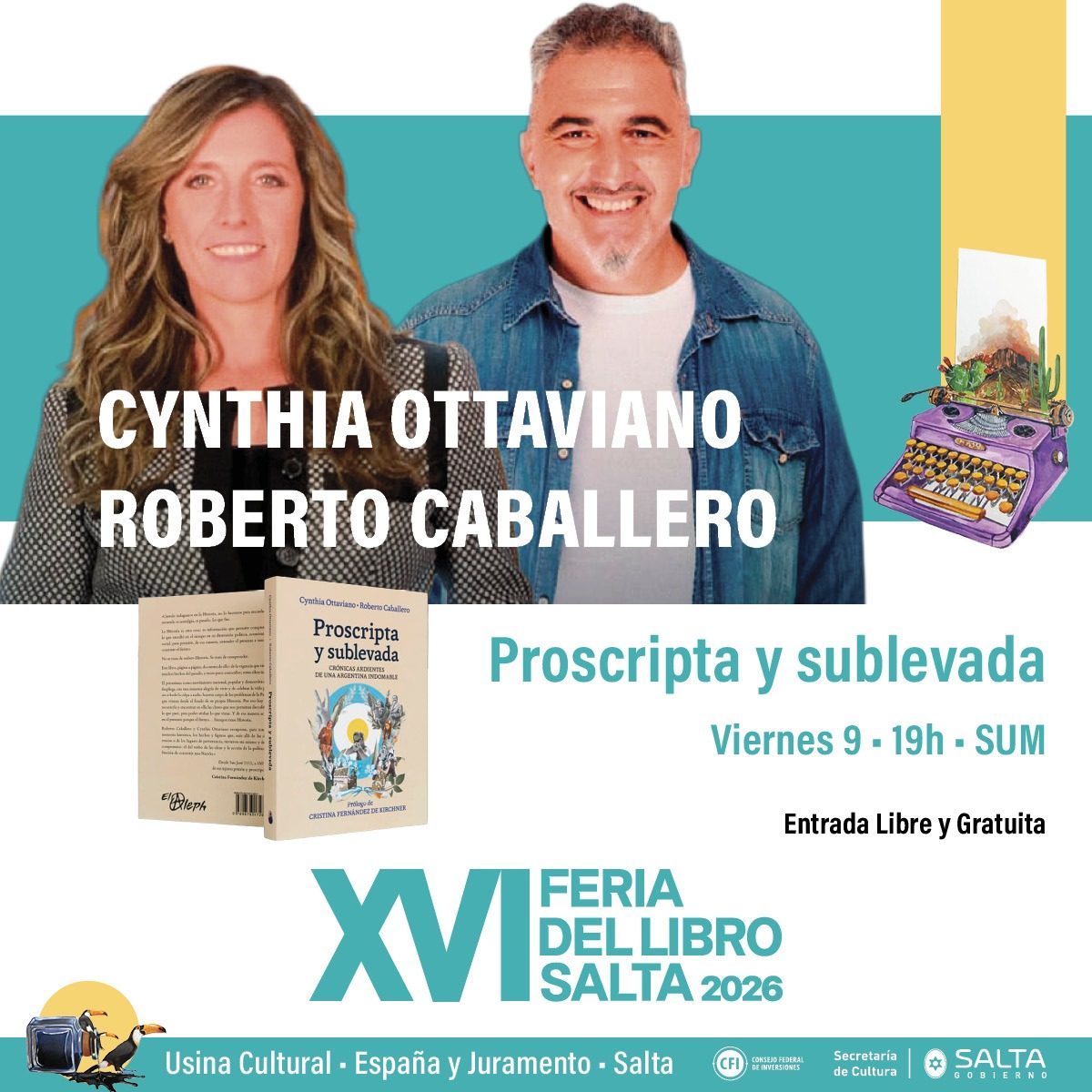 XVI Feria del Libro Salta 2026 - "Proscripta y sublevada" , con Cynthia Ottaviano y Roberto Caballero.