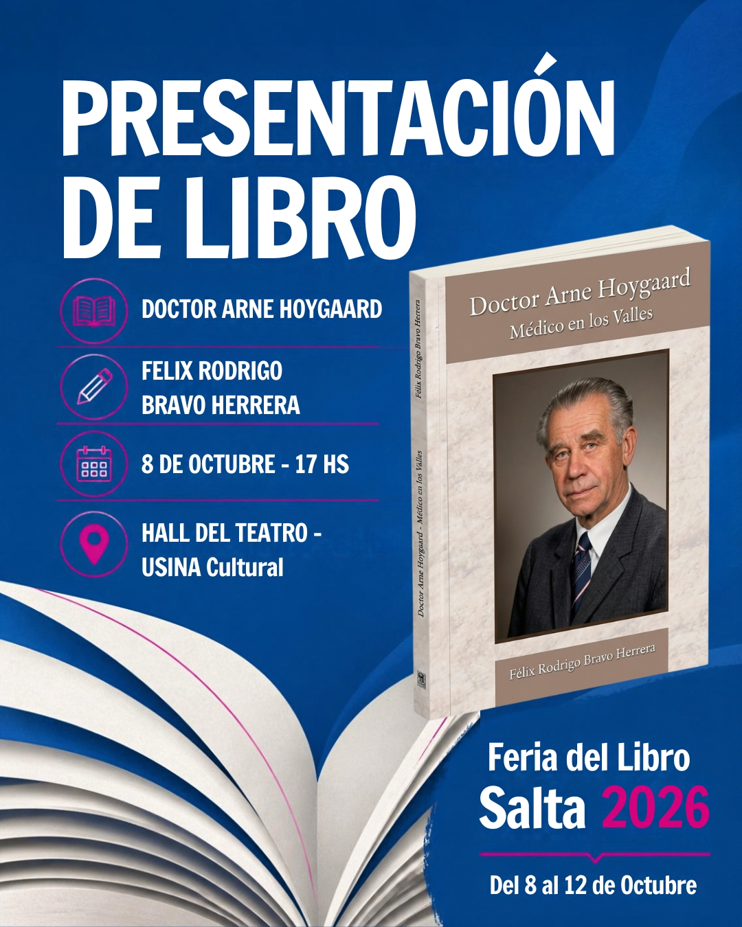 XVI Feria del Libro Salta 2026 - Presentación del libro "Doctor Arne Hoygaard: Médico en los Valles".