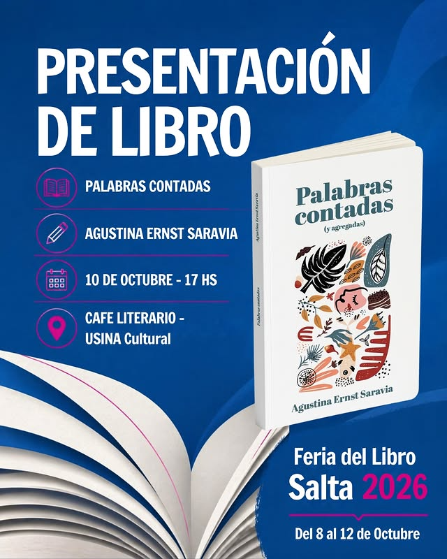 XVI Feria del Libro Salta 2026 - Presentación del libro Palabras contadas (y agregadas).